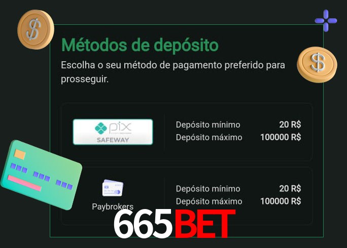 O cassino 665Bet oferece uma grande variedade de métodos de pagamento